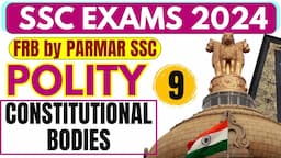 POLITY FOR SSC EXAMS | CONSTITUTIONAL BODIES | FRB BY PARMAR SSC