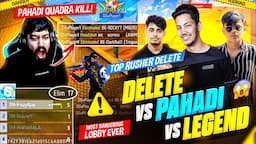 4Dra Kill 🤣 Delete Vs Pahadi Vs Legend | ⚠️Dangerous Lobby Ever | Rocky & Rdx