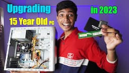 Upgrading 15 Years Old Computer || How to Upgrade Old PC