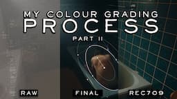 Bringing A Story to Life: MY COLOUR GRADING PROCESS - Part II