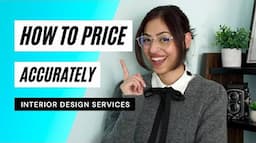 HOW TO Price Your Interior Design Services Accurately