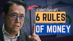 Top 6 MUST KNOW Rules of Money | Robert Kiyosaki