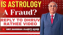 Is Astrology Fraud ? | Reply To @dhruvrathee  Video