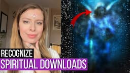 How To Recognize Downloads From Your Higher Self or Spirit Guides