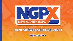 New Game+ Expo 2020 Showcase (6/23/20)