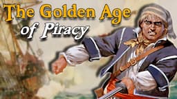 The Golden Age of Piracy: A Complete History