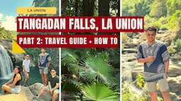 Things to Know and How to go to Tangadan Falls, La Union - Nognog in the City