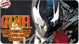 Grendel: From Humble Indie Comic to an Epic about Violence