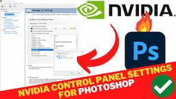 NVIDIA Control Panel Best SETTINGS For PHOTOSHOP | Enable GPU ACCELERATION In Adobe PHOTOSHOP