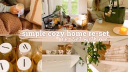 ORGANIZE COZY HOME RESET | SIMPLE LIVING HOME ORGANIZATION DECLUTTER CLEAN WITH ME HOMEMAKING