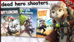 failed “overwatch clones”that died quickly...(hero shooters)