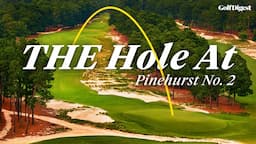 The Scariest Green At Pinehurst No. 2? l The Hole At l Golf Digest