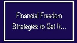 What Is Financial Freedom & Strategies to Achieve It