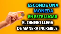 Enconde una moneda en este lugar - El dinero llega de manera increíble!