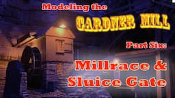 Building the Millrace on the Gardner Bros. Mill - Rebuilding the cast mill by Mountains in Minutes