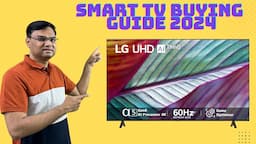 (Hindi) Smart TV buying guide 2024 | TV buying guide 2024 in hindi | 4K TV Buying Guide