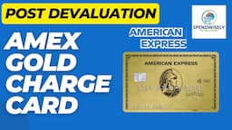 American Express Gold Charge Card Benefits | Amex Gold Credit Card Devaluation