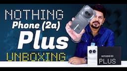 Nothing Phone 2a Plus Unboxing and Review || in Telugu