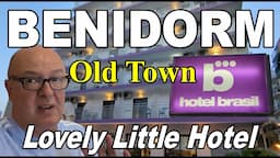 BENIDORM BRASIL HOTEL - HIDDEN GEM - LOVELY HOTEL