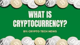 What Is Cryptocurrency | Cryptocurrency Basics | Crypto Tech News