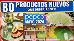 PEPCO| 80 PRODUCTOS NUEVOS QUE DEBERIAS VER|PRIMAVERA 2024| RESUMEN SPRING 2024 |NEW PRODUCT