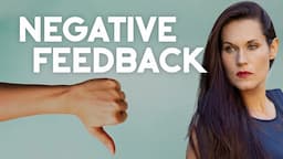 How Negative Feedback is For Your Benefit