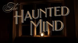 The Haunted Mind by Nathaniel Hawthorne | Narrated by Geoff Castellucci