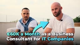 €60K a Month as a Business Consultant for IT Companies (Client Interview With Patrick McGibney)