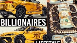 The Richest Luxury Lifestyle| BLLIONAIRE Luxury Lifestyle |Billionaire Entrepreneur Motivation