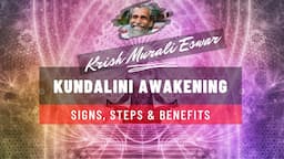 Kundalini Awakening Signs Steps and Benefits