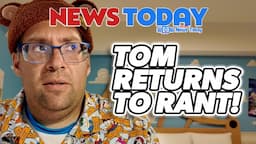 Tom Returns to Rant!