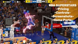 NBA Superstars - Pricing, Controls, Screenshots, and talking Home Ports