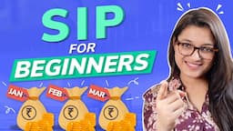 How Does SIP Work in Mutual Funds? | SIP For Beginners