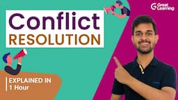 Conflict Resolution | Types of Conflict | Causes of Conflict | Great Learning