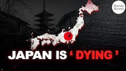 Why Japan is on the verge of dying !