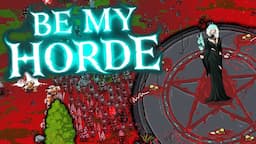 DESTROY ARMIES AND RESURRECT THEM AS YOUR OWN! - BE MY HORDE