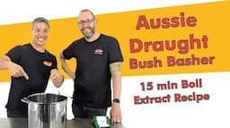 Aussie Draught - Bush Basher Australian Sparkling Ale 15min Boil Extract Recipe