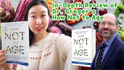 A REVIEW OF DR. GREGER'S "HOW NOT TO AGE"