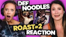 Our Reaction to the SECOND Def Noodles Roast Battle (Ep.11)