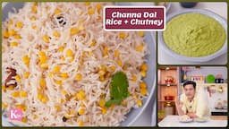 Dal Wale Chawal चना दाल वाले चावल, हरी चटनी | Quick Lunch Dinner | Ghar Ka Khaana Kunal Kapur Recipe