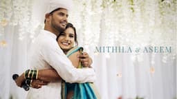 Mithila & Aseem | Wedding Film