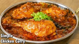 Easiest Chicken Curry - Chicken Curry for Beginners | Kanak's Kitchen