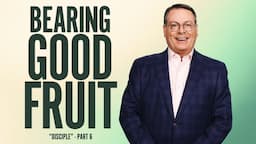 BEARING GOOD FRUIT - DISCIPLE - CHRIS HODGES