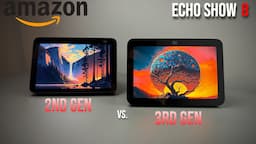 Echo Show 8 (2nd Gen) vs. Echo Show 8 (3rd Gen) - Is it Worth it to Upgrade?