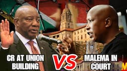 Ramaphosa VS Malema | Union Building VS Court