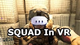 Squad VR (Yes really)