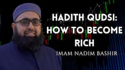 Hadith Qudsi: How To Become Rich | Fajr Khatira | Imam Nadim Bashir