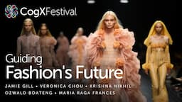 Tech-driven responsibility: Guiding fashion's future  | CogX Festival 2023