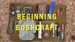 Beginning Bushcraft Gear, Skills, Camping in the Woods