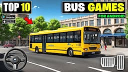 Top 10 Bus Simulator Games For Android | Best bus simulator games for android 2024